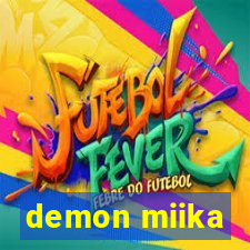 demon miika